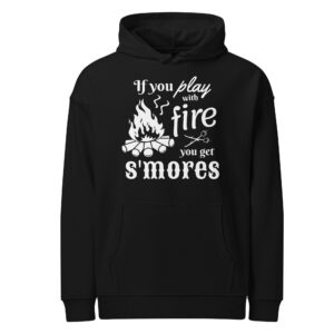 If You Play With Fire, You Get S'mores